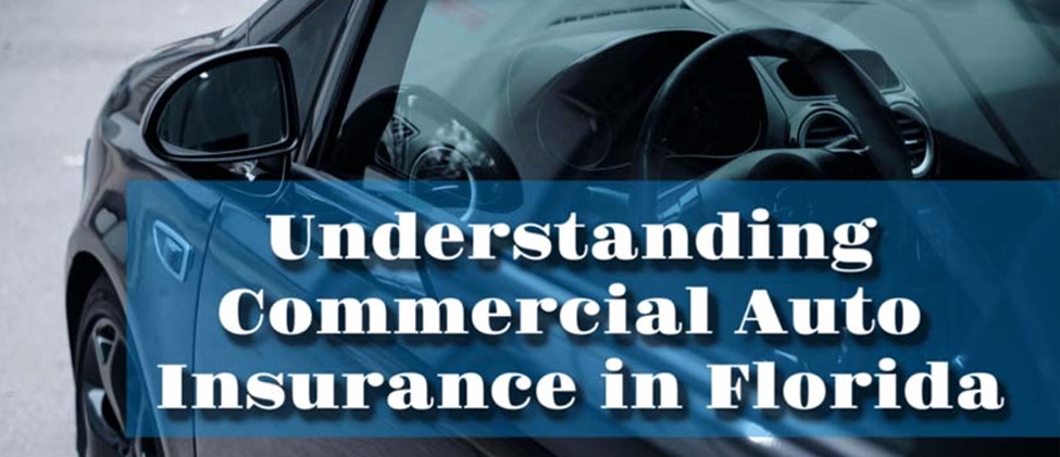 Why Commercial Vehicle Insurance is Essential for Florida Businesses